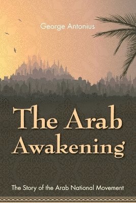 bokomslag The Arab Awakening