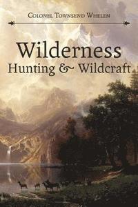 bokomslag Wilderness Hunting and Wildcraft