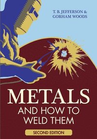 bokomslag Metals And How To Weld Them