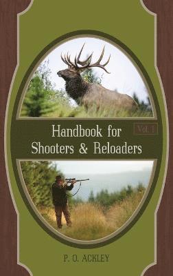Handbook for Shooters and Reloaders 1