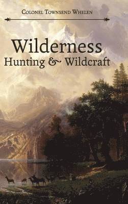 bokomslag Wilderness Hunting and Wildcraft