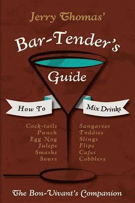Jerry Thomas - Jerry Thomas' Bartenders Guide, Häftad