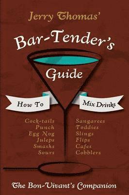 Jerry Thomas' Bartenders Guide 1