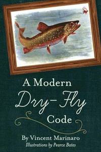 bokomslag A Modern Dry-Fly Code