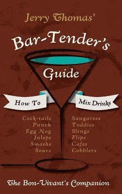 Jerry Thomas - Jerry Thomas' Bartenders Guide, Inbunden