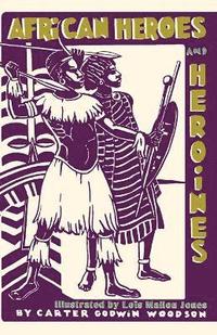 bokomslag African Heroes and Heroines