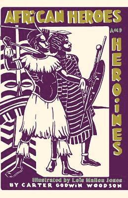 African Heroes and Heroines 1