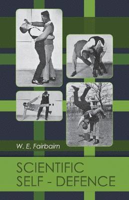 W E Fairbairn - Scientific Self-Defense, Häftad