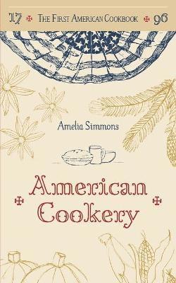 Amelia Simmons - First American Cookbook, Häftad