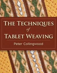 bokomslag The Techniques of Tablet Weaving