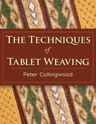The Techniques of Tablet Weaving 1