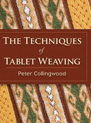 bokomslag The Techniques of Tablet Weaving