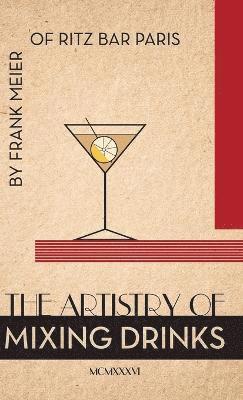 Frank Meier - Artistry of Mixing Drinks (1934), Inbunden