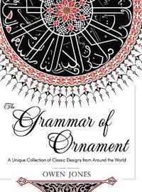 bokomslag The Grammar of Ornament
