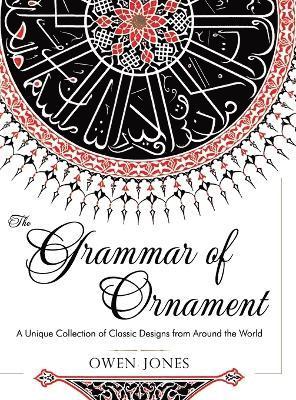 Owen Jones - Grammar of Ornament, Inbunden
