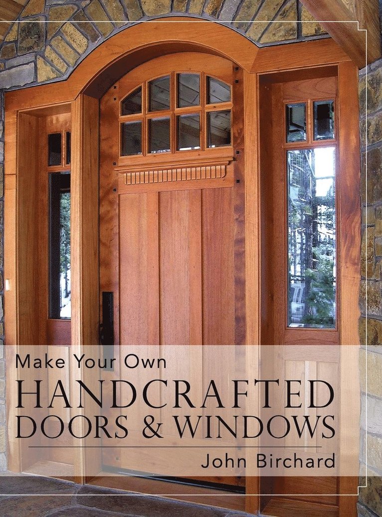 Make Your Own Handcrafted Doors & Windows 1