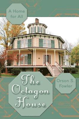 Orson Squire Fowler - Octagon House, Häftad