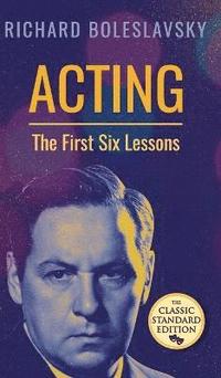 bokomslag Acting; The First Six Lessons