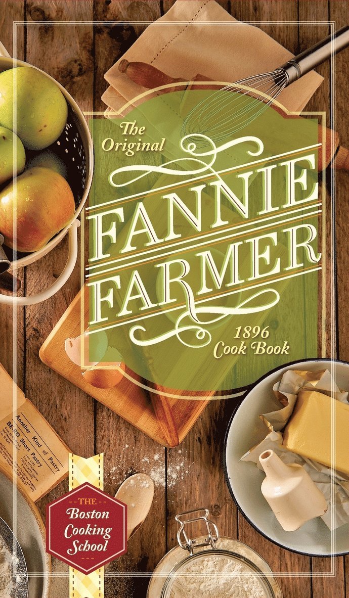 The Original Fannie Farmer 1896 Cookbook 1