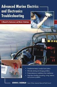 bokomslag Advanced Marine Electrics and Electronics Troubleshooting: A Manual for Boatowners and Marine Technicians