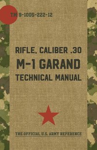 bokomslag U.S. Army M-1 Garand Technical Manual