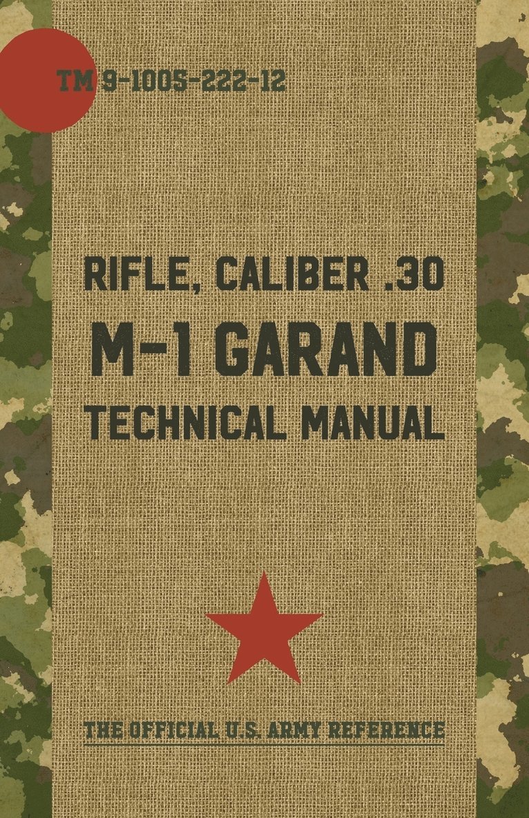U.S. Army M-1 Garand Technical Manual 1