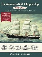 bokomslag The American-Built Clipper Ship, 1850-1856