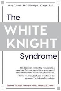 bokomslag The White Knight Syndrome