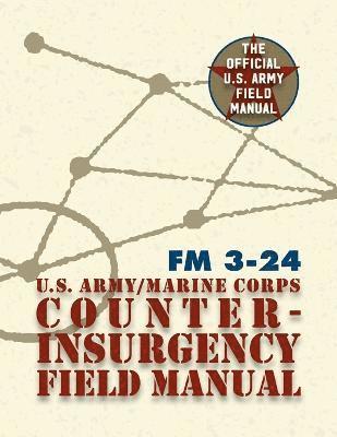 U.S. Army U.S. Marine Corps Counterinsurgency Field Manual 1