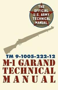 bokomslag U.S. Army M-1 Garand Technical Manual