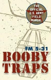 bokomslag U.S. Army Guide to Boobytraps