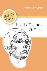 bokomslag Heads, Features and Faces (Dover Anatomy for Artists)