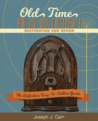 bokomslag Old Time Radios! Restoration and Repair: (New Edition)