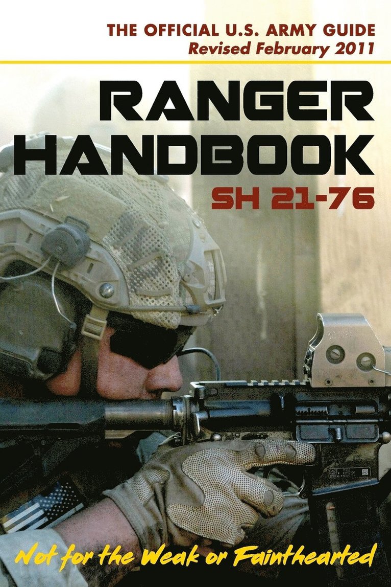 U.S. Army Ranger Handbook SH21-76, Revised FEBRUARY 2011 1