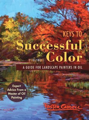 Foster Caddell, Foster, Caddell - Keys to Successful Color, Inbunden