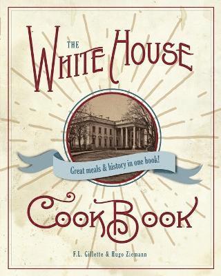 The Original White House Cook Book, 1887 Edition 1