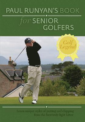 Paul Runyan - Paul Runyans Book for Senior Golfers, Häftad