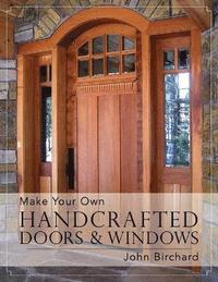 bokomslag Make Your Own Handcrafted Doors & Windows