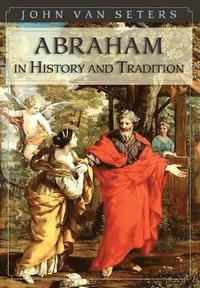 bokomslag Abraham in History and Tradition