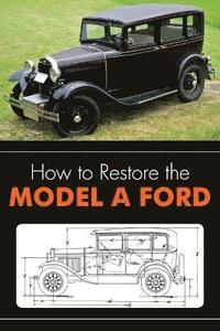 bokomslag How to Restore the Model A Ford