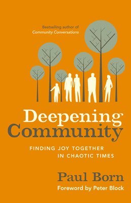 bokomslag Deepening Community: Finding Joy Together in Chaotic Times