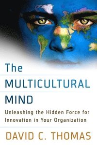 bokomslag Multicultural Mind: Unleashing the Hidden Force for Innovation in Your Organization