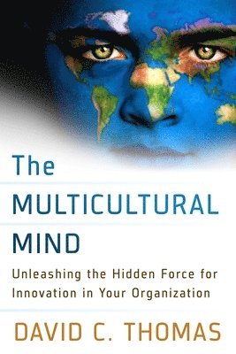 bokomslag Multicultural Mind: Unleashing the Hidden Force for Innovation in Your Organization