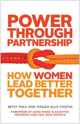 Power Through Partnership: How Women Lead Better Together 1