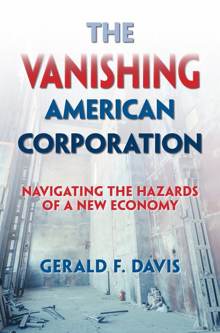 Vanishing American Corporation: Navigating the Hazards of a New Economy