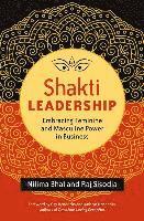Shakti Leadership: Embracing Feminine and Masculine Power in Business