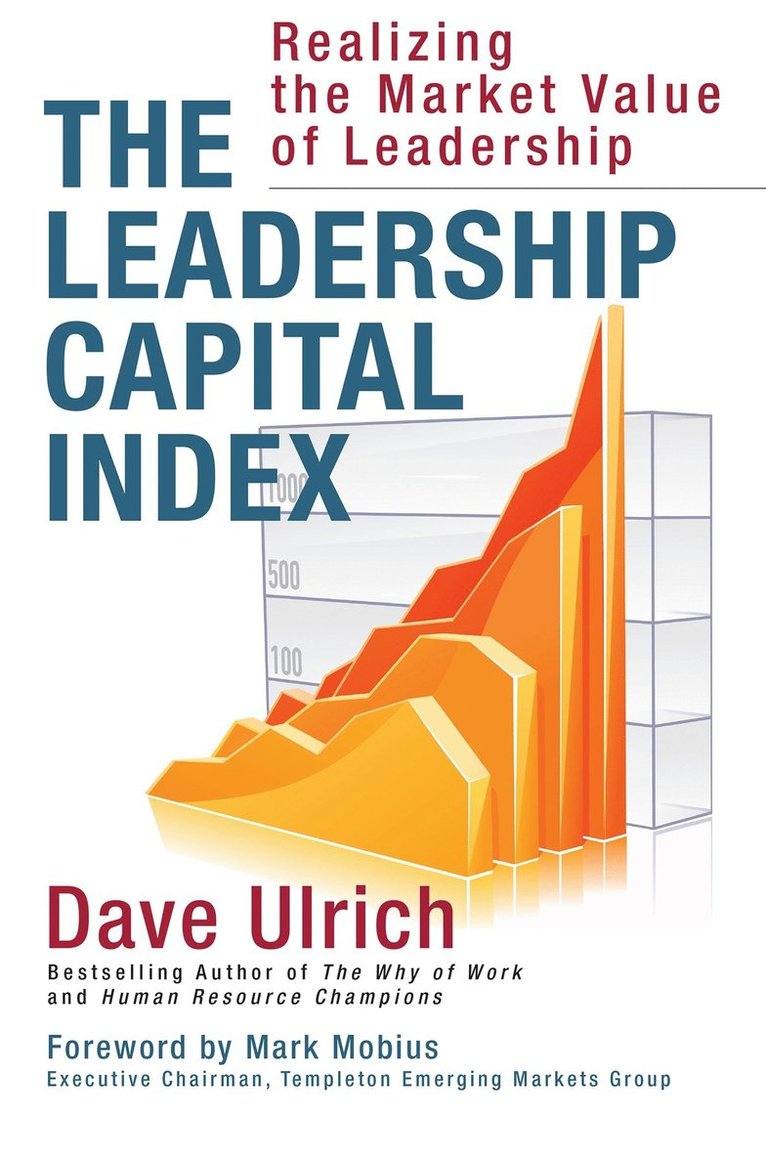 Dave Ulrich - Leadership Capital Index: Realizing the Market Value of Leadership, Inbunden