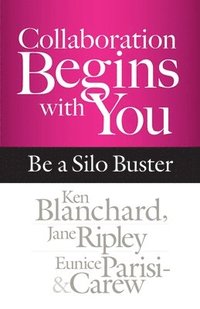 bokomslag Collaboration Begins with You: Be a Silo Buster