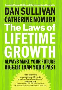 bokomslag The Laws of Lifetime Growth: Always Make Your Future Bigger Than Your Past