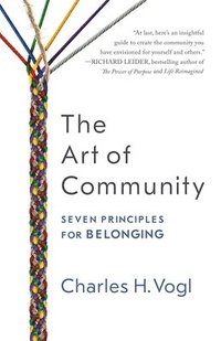 bokomslag The Art of Community: Seven Principles for Belonging
